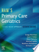 Ham's primary care geriatrics : a case-based approach /