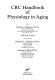 CRC handbook of physiology in aging /