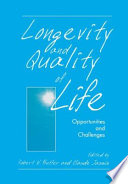 Longevity and quality of life : opportunities and challenges /