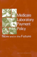 Medicare laboratory payment policy : now and in the future /