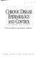 Chronic disease epidemiology and control /