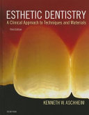 Esthetic dentistry : a clinical approach to techniques and materials /