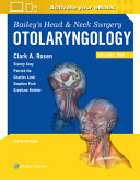 Bailey's head and neck surgery : otolaryngology /