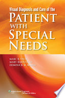 Visual diagnosis and care of the patient with special needs /