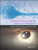 Endophthalmitis : diagnosis and management /