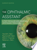 The ophthalmic assistant : a text for allied and associated ophthalmic personnel /