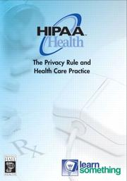 HIPAA health : the privacy rule and health care practice.