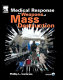 Medical response to weapons of mass destruction /