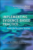 Implementing evidence-based practice : real-life success stories /