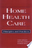 Home health care : principles and practices /