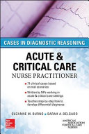 Cases in diagnostic reasoning : acute & critical care nurse practitioner /