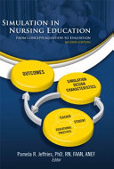 Simulation in nursing education : from conceptualization to evaluation /