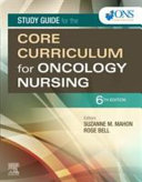 Study guide for the core curriculum for oncology nursing /