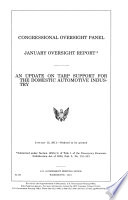Congressional Oversight Panel January oversight report : an update on TARP support for the domestic automotive industry.