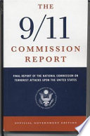 The 9/11 Commission report : final report of the National Commission on Terrorist Attacks Upon the United States /