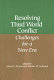 Resolving Third World conflict : challenges for a new era /