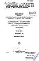 Designation of certain National Forest System lands within the boundaries of the state of Virginia as wilderness areas : hearing before the Subcommittee on Department Operations, Oversight, Nutrition, and Forestry of the Committee on Agriculture, House of Representatives, One Hundred Sixth Congress, second session, on H.R. 4646, September 19, 2000.