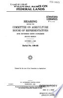 Wildfire risks on federal lands : hearing before the Committee on Agriculture, House of Representatives, One Hundred Sixth Congress, second session, October 4, 2000.