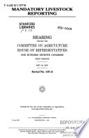 Mandatory livestock reporting : hearing before the Committee on Agriculture, House of Representatives, One Hundred Seventh Congress, first session, May 24, 2001.
