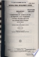 National Rural Development Council : hearing before the Committee on Agriculture, Nutrition, and Forestry, United States Senate, One Hundred Sixth Congress, second session ... March 8, 2000.