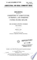 Agricultural and rural community issues : hearing before the Committee on Agriculture, Nutrition, and Forestry, United States Senate, One Hundred Seventh Congress, first session, March 24, 2001.