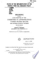 Status of the implementation of the federal stem cell research policy : hearing before a subcommittee of the Committee on Appropriations, United States Senate, One Hundred Seventh Congress, second session, special hearing, September 25, 2002, Washington DC.