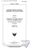 Military service posture, readiness, and budget issues : hearing before the Committee on Armed Services, House of Representatives, One Hundred Sixth Congress, first session, hearing held October 21, 1999.