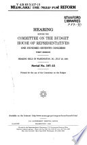 Medicare: the need for reform : hearing before the Committee on the Budget, House of Representatives, One Hundred Seventh Congress, first session, hearing held in Washington, DC, July 25, 2001.