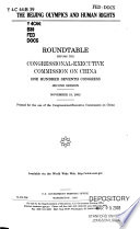 The Beijing Olympics and human rights : roundtable before the Congressional-Executive Commission on China, One Hundred Seventh Congress, second session, November 18, 2002.