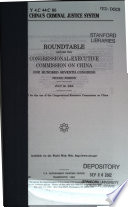 China's criminal justice system : roundtable before the Congressional-Executive Commission on China, One Hundred Seventh Congress, second session, July 26, 2002.