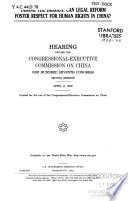 Taming the dragon : can legal reform foster respect for human rights in China? : hearing before the Congressional-Executive Commission on China, One Hundred Seventh Congress, second session, April 11, 2002.