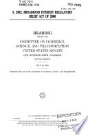 S. 2902, Broadband Regulatory Relief Act of 2000 : hearing before the Committee on Commerce, Science, and Transportation, United States Senate, One Hundred Sixth Congress, second session, July 26, 2000.