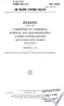 Air traffic control delays : hearing before the Committee on Commerce, Science, and Transportation, United States Senate, One Hundred Sixth Congress, second session, September 14, 2000.