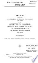 Shuttle safety : hearing before the Subcommittee on Science, Technology, and Space of the Committee on Commerce, Science, and Transportation, United States Senate, One Hundred Seventh Congress, first session, September 6, 2001.