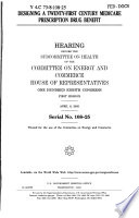 Designing a twenty-first century Medicare prescription drug benefit : hearing before the Subcommittee on Health of the Committee on Energy and Commerce, House of Representatives, One Hundred Eighth Congress, first session, April 8, 2003.