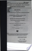 Implementation of the Workforce Investment Act : promising practices in workforce development : hearing before the Subcommittee on 21st Century Competitiveness of the Committee on Education and the Workforce, House of Representatives, One Hundred Seventh Congress, second session, hearing held in Washington, DC, September 12, 2002.