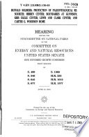 Buffalo soldiers, protection of paleontological resources, Hibben Center, boundaries at Gunnison, Kris Eggle Center, Lewis and Clark Center, and Carter G. Woodson Home : hearing before the Subcommittee on National Parks of the Committee on Energy and Natural Resources, United States Senate, One Hundred Eighth Congress, first session, on S. 499, S. 546, S. 643, S. 677, S. 1060, H.R. 255, H.R. 1012, H.R. 1577, June 10, 2003.