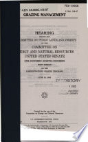 Grazing management : hearing before the Subcommittee on Public Lands and Forests of the Committee on Energy and Natural Resources, United States Senate, One Hundred Eighth Congress, first session, on the administration's grazing programs, June 25, 2003.