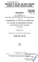 Viewpoints of the FDIC and select industry experts on deposit insurance reform : hearing before the Subcommittee on Financial Institutions and Consumer Credit of the Committee on Financial Services, U.S. House of Representatives, One Hundred Seventh Congress, first session, October 17, 2001.