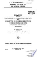 Exchange programs and the national interest : hearing before the Subcommittee on International Operations of the Committee on Foreign Relations, United States Senate, One Hundred Sixth Congress, second session, September 14, 2000.