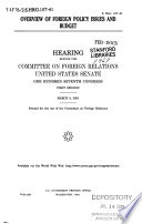 Overview of foreign policy issues and budget : hearing before the Committee on Foreign Relations, United States Senate, One Hundred Seventh Congress, first session, March 8, 2001.