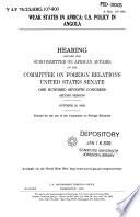 Weak states in Africa : U.S. policy in Angola : hearing before the Subcommittee on African Affairs of the Committee on Foreign Relations, United States Senate, One Hundred Seventh Congress, second session, October 16, 2002.