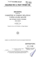 Challenges for U.S. policy toward Cuba : hearing before the Committee on Foreign Relations, United States Senate, One Hundred Eighth Congress, first session, October 2, 2003.