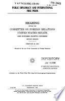 Public diplomacy and international free press : hearing before the Committee on Foreign Relations, United States Senate, One Hundred Eighth Congress, second session, February 26, 2004.