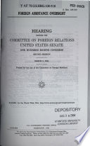 Foreign assistance oversight : hearing before the Committee on Foreign Relations, United States Senate, One Hundred Eighth Congress, second session, March 2, 2004.