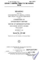 Ecstasy : a growing threat to the nation's youth : hearing before the Subcommittee on Criminal Justice, Drug Policy, and Human Resources of the Committee on Government Reform, House of Representatives, One Hundred Seventh Congress, second session, September 19, 2002.