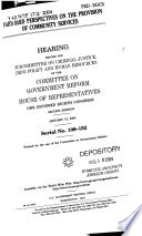 Faith based perspectives on the provision of community service : hearing before the Subcommittee on Criminal Justice, Drug Policy and Human Resources of the Committee on Government Reform, House of Representatives, One Hundred Eighth Congress, second session, January 12, 2004.