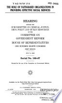 The role of faith-based organizations in providing effective social services : hearing before the Subcommittee on Criminal Justice, Drug Policy, and Human Resources of the Committee on Government Reform, House of Representatives, One Hundred Eighth Congress, first session, July 2, 2003.