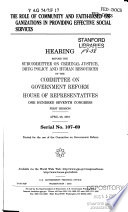 The role of community and faith-based organizations in providing effective social services : hearing before the Subcommittee on Criminal Justice, Drug Policy, and Human Resources of the Committee on Government Reform, House of Representatives, One Hundred Seventh Congress, first session, April 26, 2001.