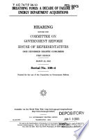 Breathing fumes : a decade of failure in Energy Department acquisitions : hearing before the Committee on Government Reform, House of Representative, One Hundred Eighth Congress, first session, March 20, 2003.